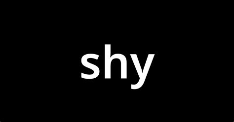 シャイ 意味 男|shy シャイ.